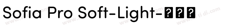 Sofia Pro Soft-Light字体转换 Sofia Pro Soft-Light字体转换